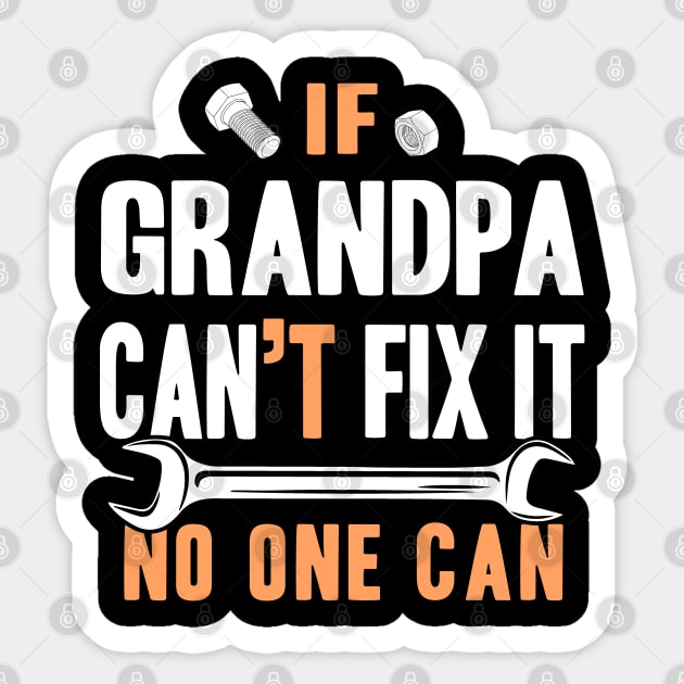 Only Grandpa Can Fix It Sticker by adik